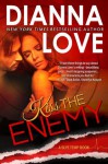 Kiss The Enemy (Slye Temp) - Dianna Love