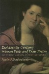 Eighteenth-Century Women Poets and Their Poetry: Inventing Agency, Inventing Genre - Paula R. Backscheider