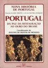 Nova História de Portugal - Portugal: da Paz da Restauração ao Ouro do Brasil - A.H. de Oliveira Marques, Joel Serrão, Avelino de Freitas de Meneses