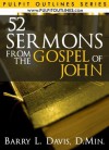 52 Sermons From the Gospel of John (Pulpit Outlines) - Barry L. Davis