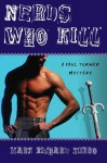 Nerds Who Kill - Mark Richard Zubro