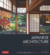 Japanese Architecture: An Exploration of Elements & Forms - Mira Locher, Ben Simmons, Kengo Kuma