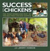 Success with Chickens: The 'What, Where and Why' of Trouble-Free Chicken-Keeping - J.C. Jeremy Hobson