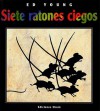 Siete Ratones Ciegos [Seven Blind Mice] - Veronica Uribe, Ed Young