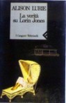 La verità su Lorin Jones - Alison Lurie, Marcella Dellatorre