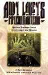 Andy Lakey's Psychomanteum: Spiritual Journeys Guided By Art, Angels And Miracles - Keith Richardson