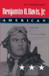 Benjamin O. Davis, Jr., American: An Autobiography - Benjamin O. Davis Jr.