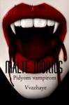 Malte Morius pidyom vampirom Vvazhaye (Ukrainian Edition) - Benjamin Hornfeck