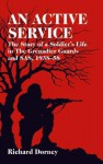 An Active Service: The Story of a Soldier's Life in the Grenadier Guards, SAS and SBS 1935-1958 - Richard Dorney, Sean Bolan