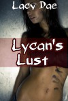 Lycan's Lust (Wolf's Lust, #1) - Lacy Dae