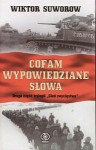 Cofam wypowiedziane słowa - Виктор Суворов, Viktor Suvorov, Andrzej Łapkowski