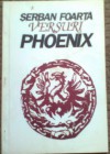 Texte pentru Phoenix - Şerban Foarţă, Andrei Ujică