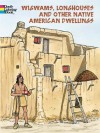 Wigwams, Longhouses and Other Native American Dwellings - Bruce Lafontaine