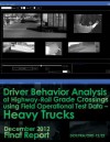 Driver Behavior Analysis at Highway-Rail Grade Crossings Using Field Operational Test Data Heavy Trucks - U.S. Department of Transportation