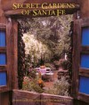 Secret Gardens of Santa Fe - Sydney LeBlanc, Charles Mann