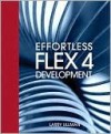 Effortless Flex 4 Development - Larry Ullman