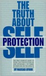 The Truth About Self Protection - Massad Ayoob