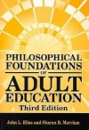 Philosophical Foundations of Adult Education - John L. Elias