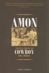 Amon: The Texan Who Played Cowboy for America (Revised Edition) - Jerry Flemmons, John T. Montford