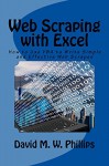 Web Scraping with Excel: How to Use VBA to Write Simple and Effective Web Scrapes - David Phillips