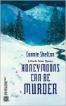 Honeymoons Can Be Murder - Connie Shelton