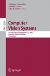 Computer Vision Systems: 6th International Conference on Computer Vision Systems, ICVS 2008 Santorini, Greece, May 12-15, 2008, Proceedings (Lecture ... Computer Science and General Issues) - Antonios Gasteratos, Markus Vincze, John K. Tsotsos