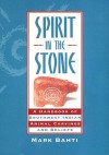 Spirit in the Stone: A Handbook of Southwest Indian Animal Carvings and Beliefs - Mark Bahti, Linnea Gentry