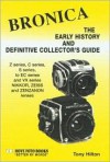 Bronica: The Early History and Definitive Collectors Guide - Tony Hilton