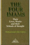 The Four Imams Their Lives, Works and Their Schools of Thought by Abu Zahra, Muhammad (2000) Hardcover - Muhammad Abu Zahra