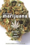 Legalizing Marijuana: Promises and Pitfalls - Margaret J. Goldstein