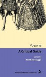 Volpone: A critical guide - Matthew Steggle