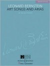 Leonard Bernstein: Art Songs and Arias: 34 Selections: Medium/Low Voice - Leonard Bernstein