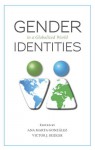 Gender Identities in a Globalized World - Ana Marta Gonzlez, Victor J. Seidler, Ana Marta Gonzlez