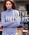 Vogue® Knitting Vintage Collection: Classic Knits from the 1930s-1960s - Trisha Malcolm