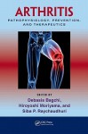 Arthritis: Pathophysiology, Prevention, and Therapeutics - Debasis Bagchi, Hiroyoshi Moriyama, Siba P. Raychaudhuri