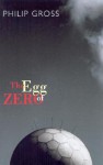 The Egg of Zero - Philip Gross