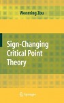 Sign-Changing Critical Point Theory - Wenming Zou