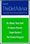 The Diet Advisor: The Complete Guide to Choosing the Right Diet for You - Health Magazine