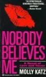 Nobody Believes Me - Molly Katz