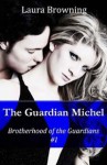 The Guardian Michel - Laura Browning