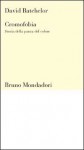 Cromofobia : storia della paura del colore - David Batchelor, M. Sampaolo