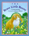 The Brave Little Bunny - Linda M. Jennings