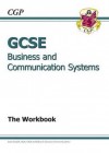 Business and Communication Systems: GCSE: The Workbook - Richard Parsons