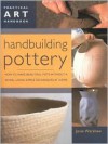 Handbuilding Pottery: Practical Art Handbook - Josie Warshaw, Stephen Brayne