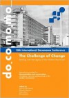 The Challenge of Change: Dealing with the Legacy of the Modern Movement: Proceedings of the 10th International Docomomo Conference - Dirk van den Heuvel