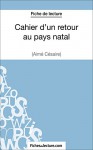 Cahier d'un retour au pays natal d'Aimé Césaire (Fiche de lecture): Analyse complète de l'oeuvre (French Edition) - Jessica Z., fichesdelecture.com