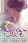 Thirty-Eight Reasons - Len Webster