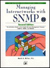 Managing Internetworks with SNMP: The Definitive Guide to the Simple Network Management Protocal, Snmpv2, Rmon, and Rmon2 - Mark A. Miller