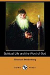 Spiritual Life and the Word of God (Dodo Press) - Emanuel Swedenborg