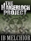 The Haigerloch Project - Ib Melchior